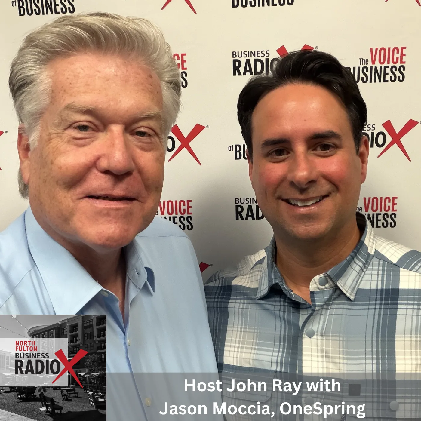 North Fulton Business RadioX host John Ray, left, with Jason Moccia of OneSpring.